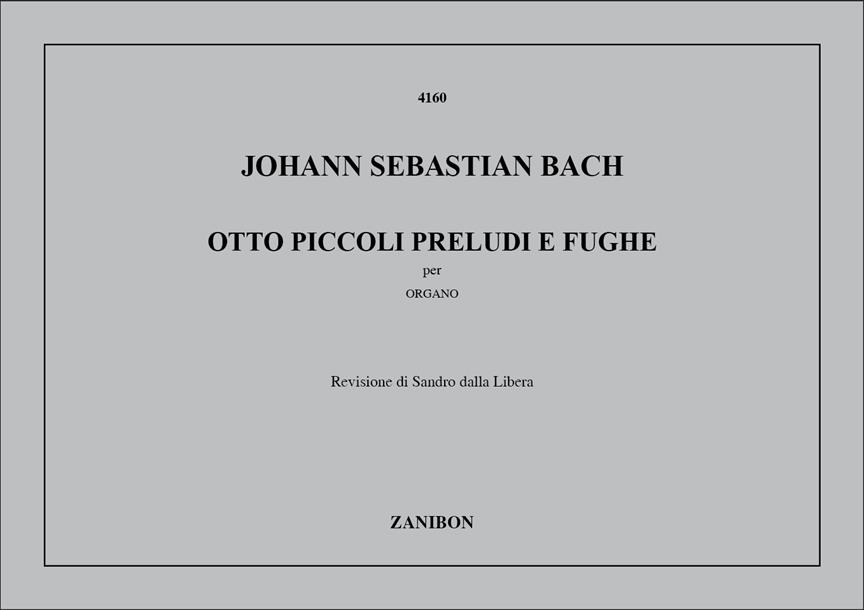 8 Piccoli Preludi E Fughe - Per Organo - pro varhany